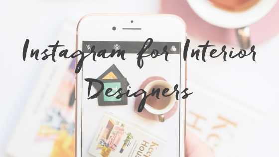 Instagram for Interior Designers