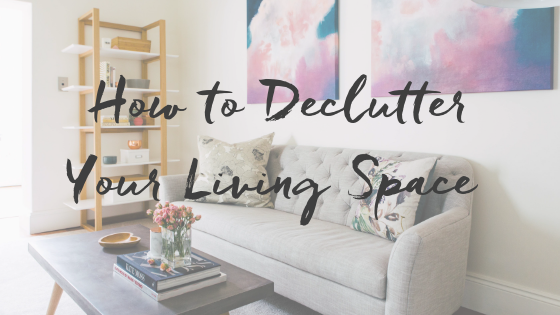 how to declutter your living space